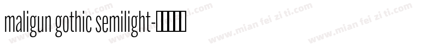 maligun gothic semilight字体转换